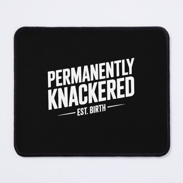 Item preview, Permanently Knackered Est Birth Funny British Tired Gift designed and sold by Say It With Ink.