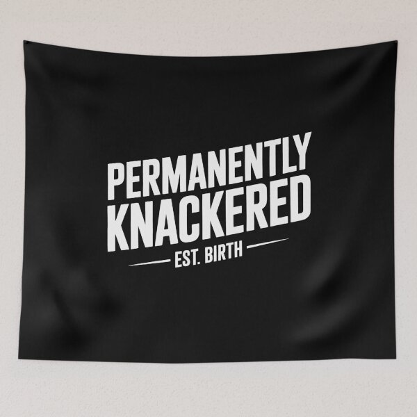 Item preview, Permanently Knackered Est Birth Funny British Tired Gift designed and sold by Say It With Ink.