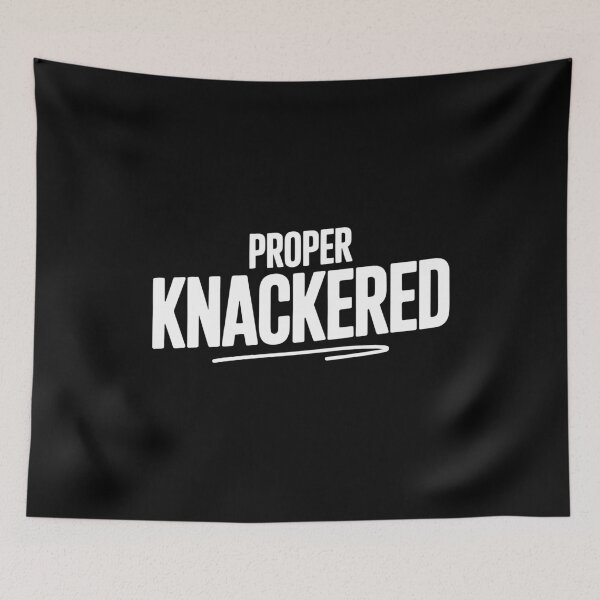 Item preview, Proper Knackered Funny British Slang for Tired Gift designed and sold by Say It With Ink.
