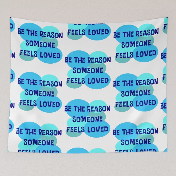 Item preview, Be The Reason Someone Feels Loved designed and sold by Normbot2000.