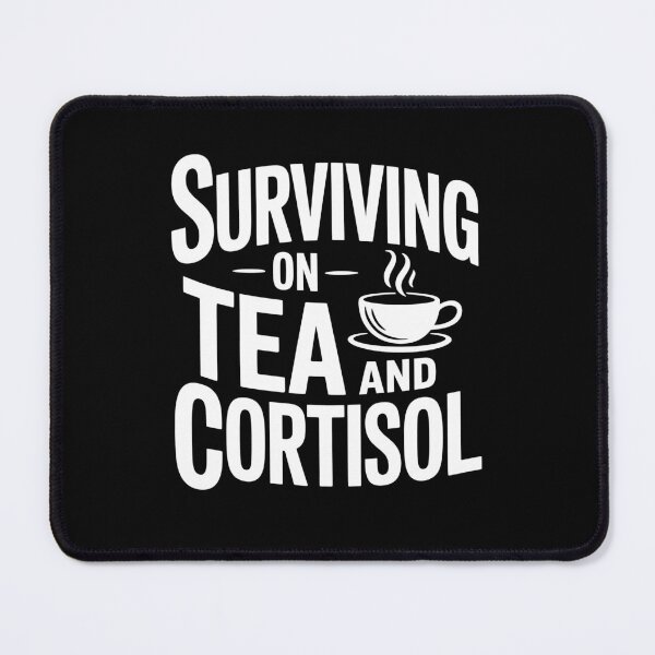 Item preview, Surviving On Tea And Cortisol Funny British Stress Gift designed and sold by Say It With Ink.