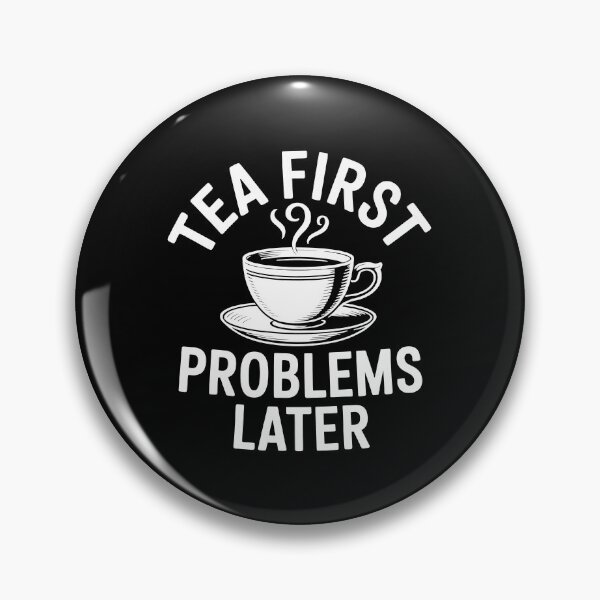 Item preview, Tea First Problems Later Funny British Tea Lover Gift designed and sold by Say It With Ink.