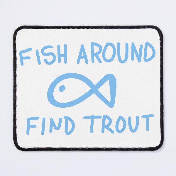 Item preview, Fish around, find trout designed and sold by Green Crayon Art.