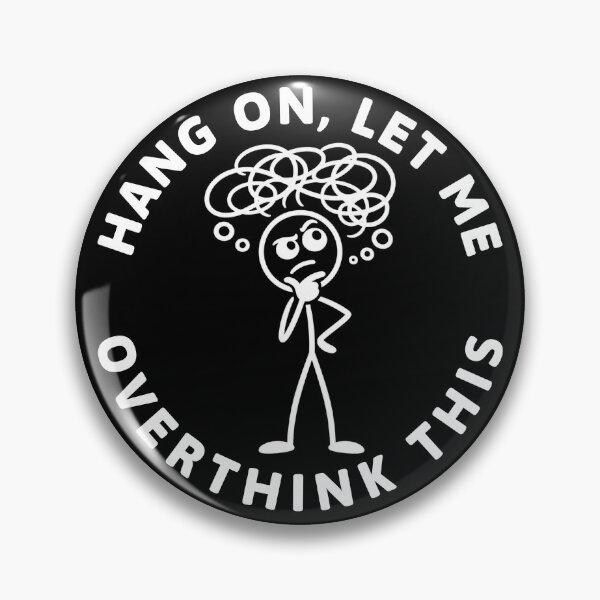 Item preview, Hang On Let Me Overthink This Funny Sarcastic Quote designed and sold by NovaNookStudio.