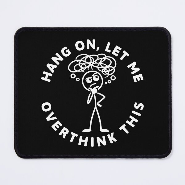 Item preview, Hang On Let Me Overthink This Funny Sarcastic Quote designed and sold by NovaNookStudio.