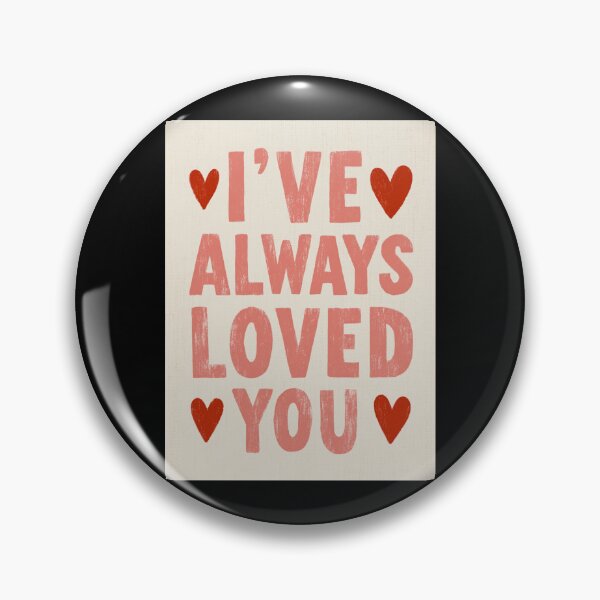 Item preview, I've always loved you designed and sold by MendaciousMina.