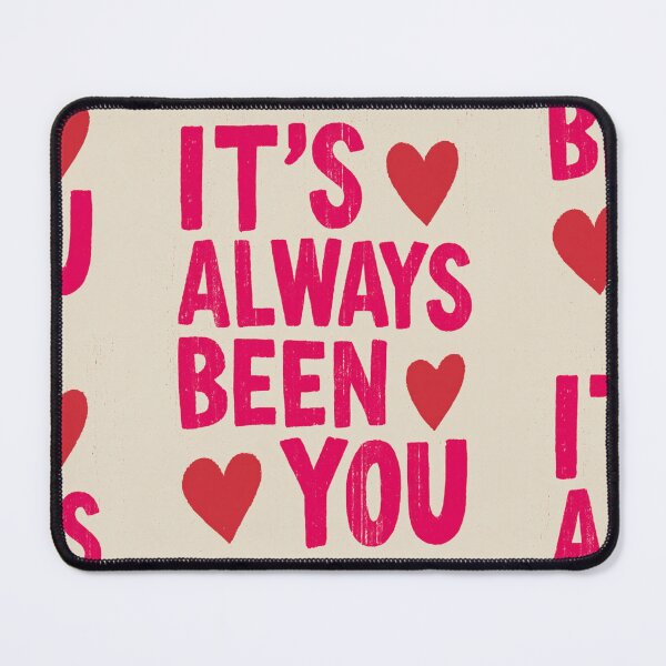 Item preview, It's always been you designed and sold by MendaciousMina.
