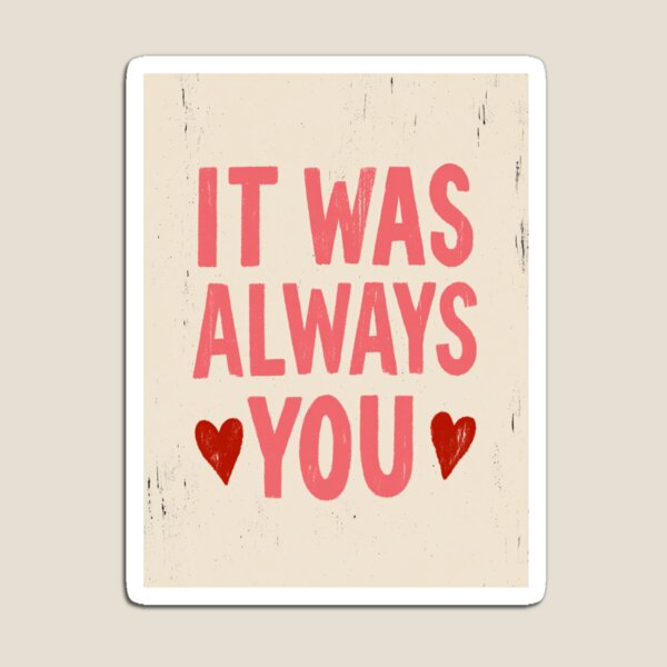 Item preview, It was always you designed and sold by MendaciousMina.
