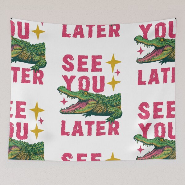 Item preview, See you later alligator designed and sold by MendaciousMina.
