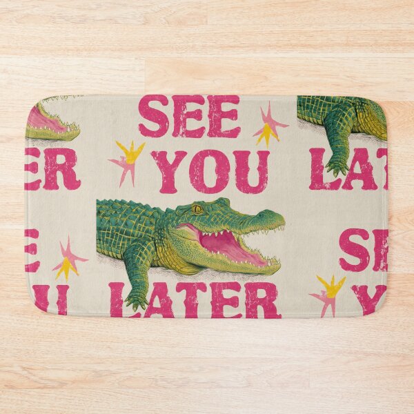 Item preview, See you later alligator designed and sold by MendaciousMina.
