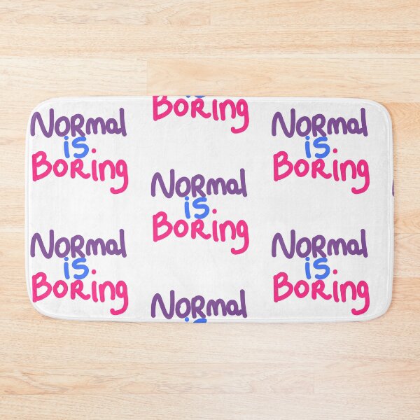 Item preview, NORMAL is boring designed and sold by Kasia1987t.
