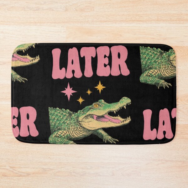 Item preview, See you later alligator designed and sold by MendaciousMina.
