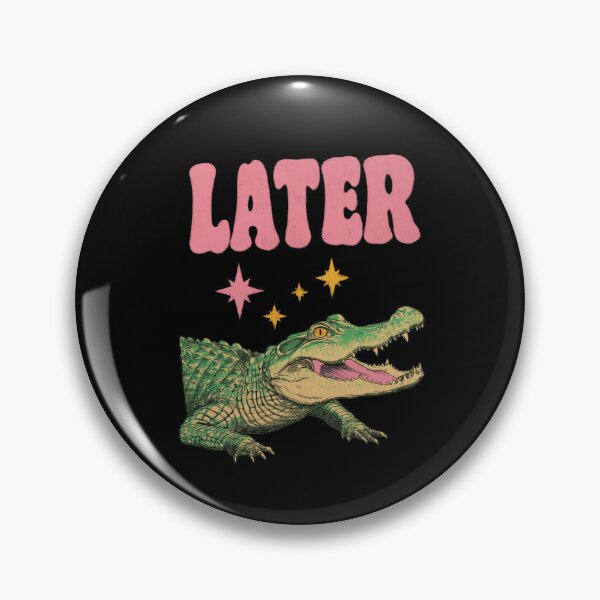 Item preview, See you later alligator designed and sold by MendaciousMina.