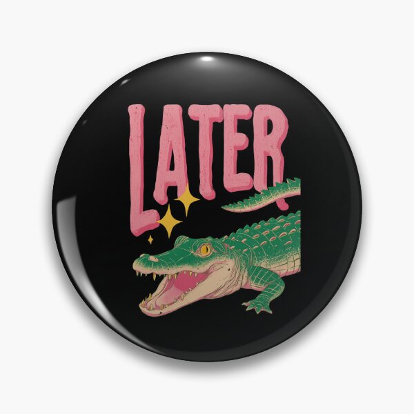 Item preview, See you later alligator designed and sold by MendaciousMina.