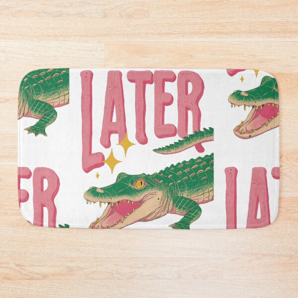 Item preview, See you later alligator designed and sold by MendaciousMina.