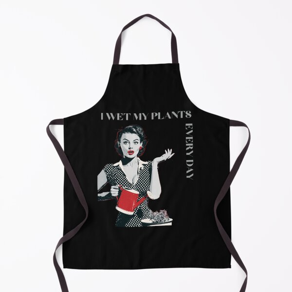Item preview, I wet my plants every day pin-up gardner design designed and sold by BeautyFullMerch.