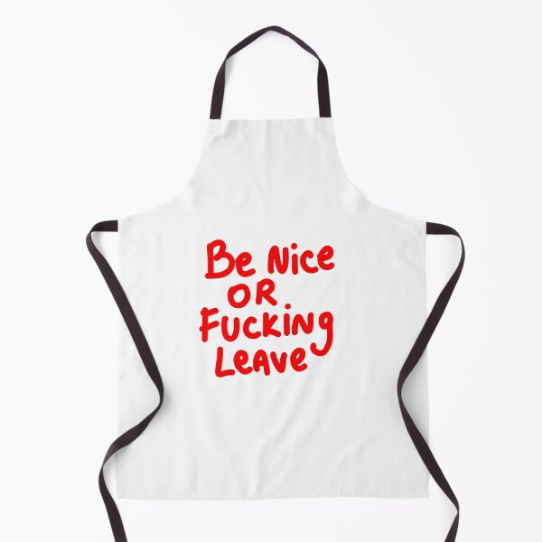 Item preview, be nice or FUCKING leave designed and sold by Kasia1987t.