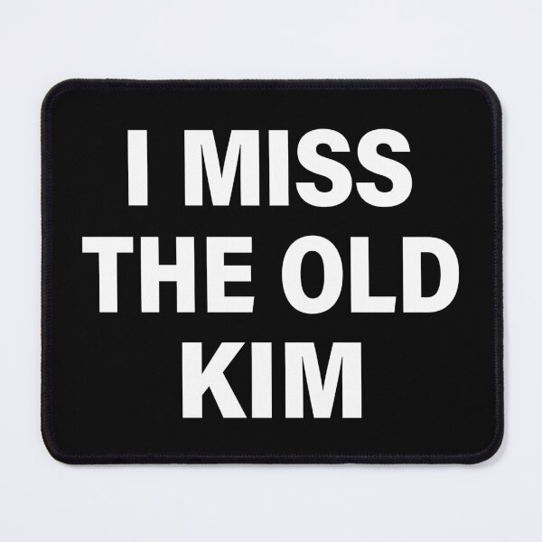 Item preview, I Miss The Old Kim designed and sold by NuralsArt.