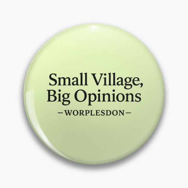 Item preview, Small Village, Big Opinions – Worplesdon designed and sold by ThatSurreyLife.