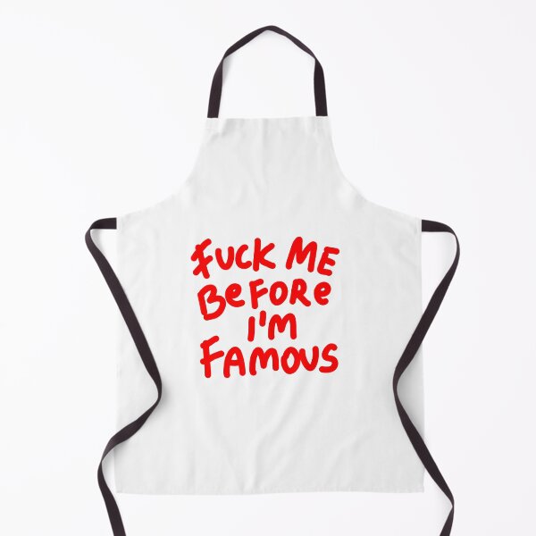 Item preview, fuck me before I'm famous designed and sold by Kasia1987t.
