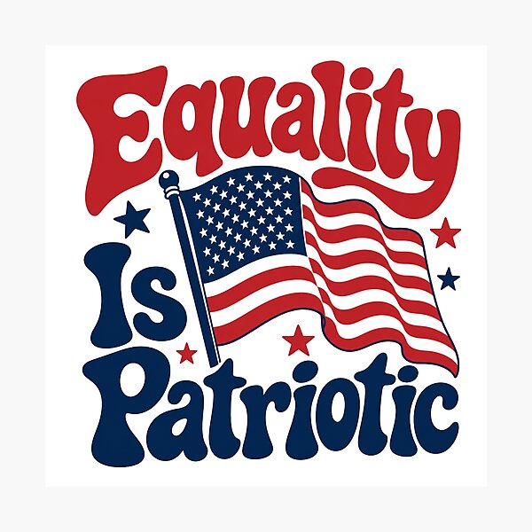 Item preview, Equality Is Patrotic designed and sold by GrooveAndGlow.