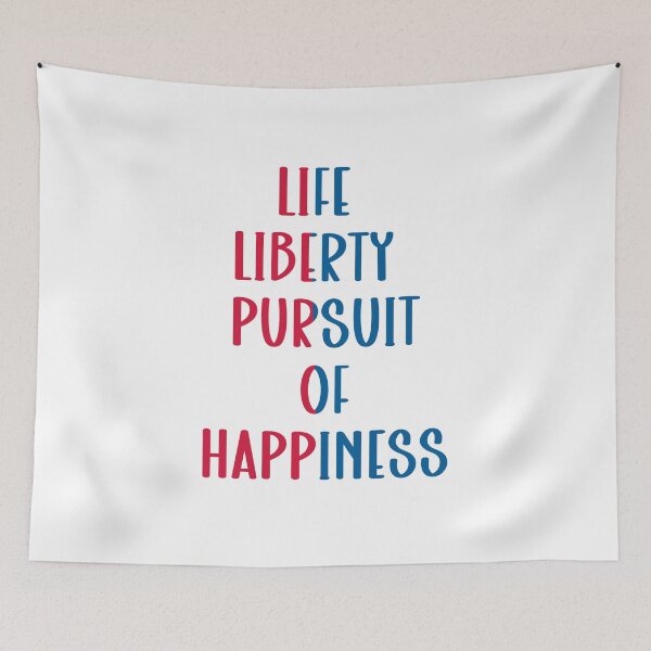 Item preview, Life, Liberty, & Pursuit of Happiness, designed and sold by PSCSCo.