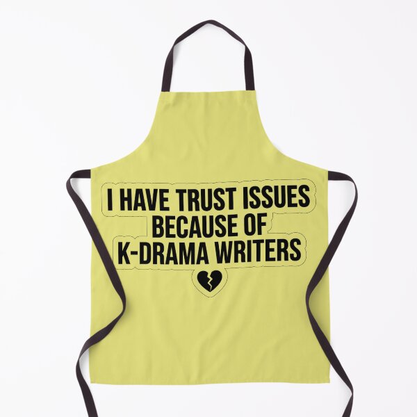 Item preview, I Have Trust Issues Because Of Kdrama Writers designed and sold by fatoshisme.