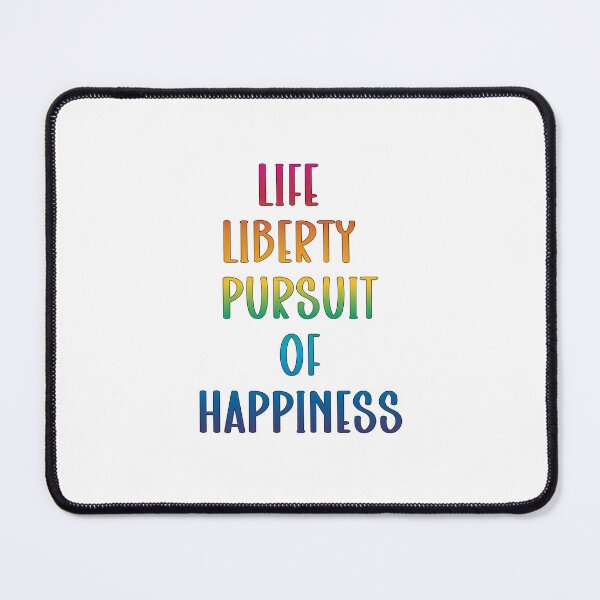 Item preview, Life, Liberty, & Pursuit of Happiness designed and sold by PSCSCo.