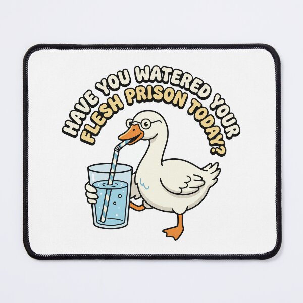 Item preview, Have You Watered Your Flesh Prison Today Funny Duck designed and sold by raedattia.