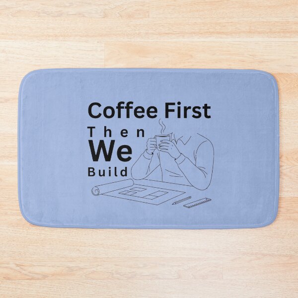 Item preview, Coffee First. Then We Build - Architect Life Design designed and sold by alaa9898.