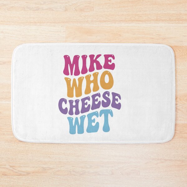 Item preview, Mike Who Cheese Wet Funny Embarrassing Retro Groovy  designed and sold by BornBorn.