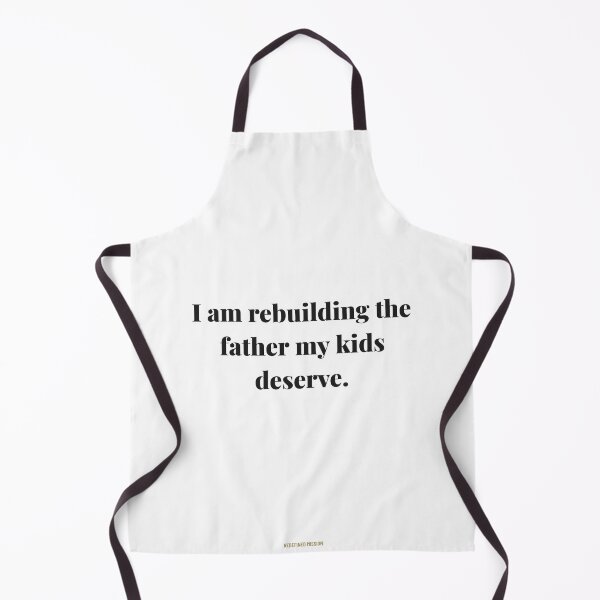 Item preview, I am rebuilding the father my kids deserve. | ReDefined Mission designed and sold by Redefined Mission’s Official Merchandise .