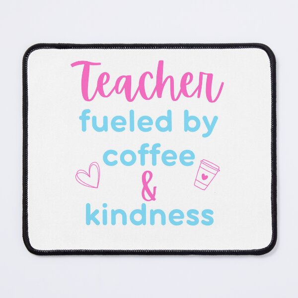 Item preview, Teacher: Fueled by Coffee & Kindness designed and sold by Boandbearprints.