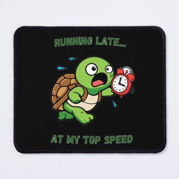 Item preview, Running late at my top speed tortoise graphic designed and sold by Thelazygrind.