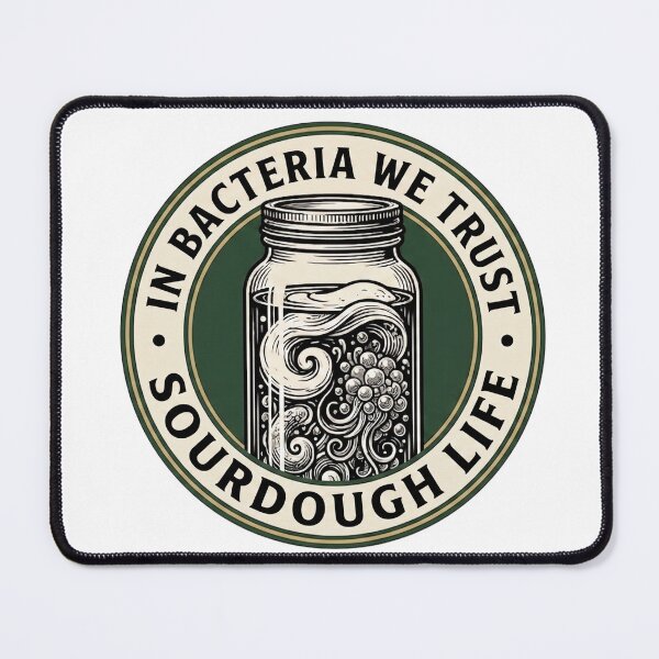 Item preview, In Bacteria We Trust Sourdough Fermentation Badge designed and sold by BrutOriginal.