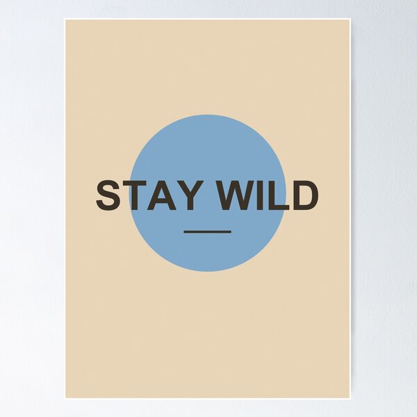 Item preview, Stay Wild - Typography Print designed and sold by ChromaLens.