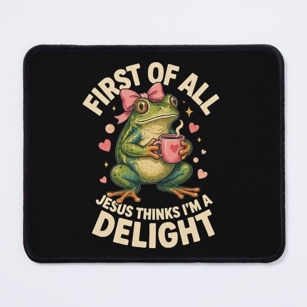 Item preview, First Of All Jesus Thinks I'm A Delight Frog Coffee Meme, Christian Frog designed and sold by Dabbing Turtle Designs.