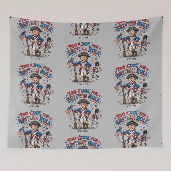 Item preview, Too Cool for British Rule designed and sold by 1st Choice Design.