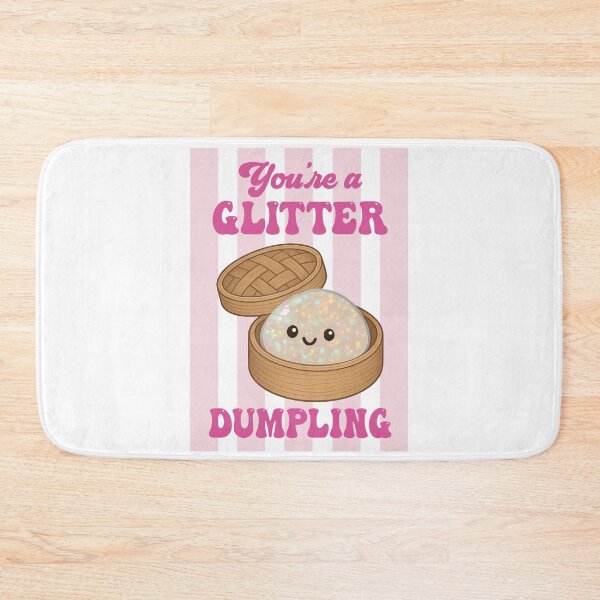Item preview,  You're a Glitter Dumpling – Cute Squishy Dumpling pinky Design designed and sold by EmeraldeaArt.