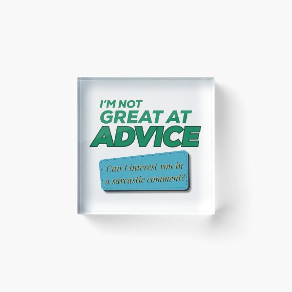 Item preview, Not Great At Advice Sarcastic Comment Funny Quote designed and sold by Forever Young Design Co..