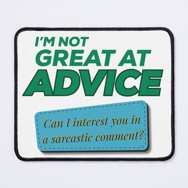 Item preview, Not Great At Advice Sarcastic Comment Funny Quote designed and sold by Forever Young Design Co..