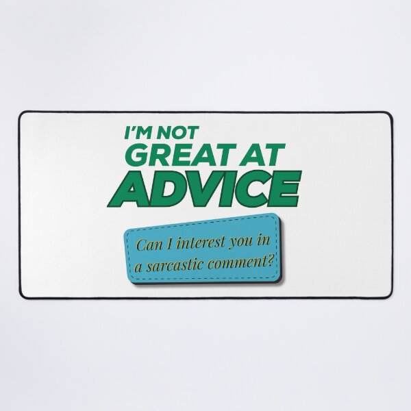 Item preview, Not Great At Advice Sarcastic Comment Funny Quote designed and sold by Forever Young Design Co..
