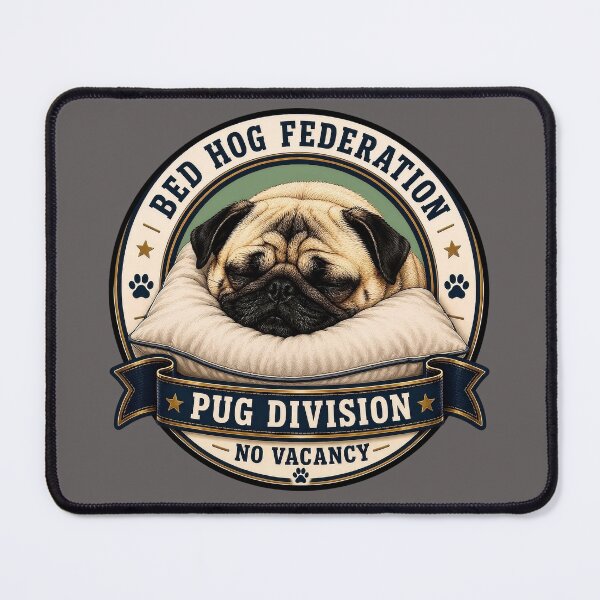 Item preview, Bed Hog Federation - Pug Division - No Vacancy/Funny Pug Badge Logo  designed and sold by Halejo68.