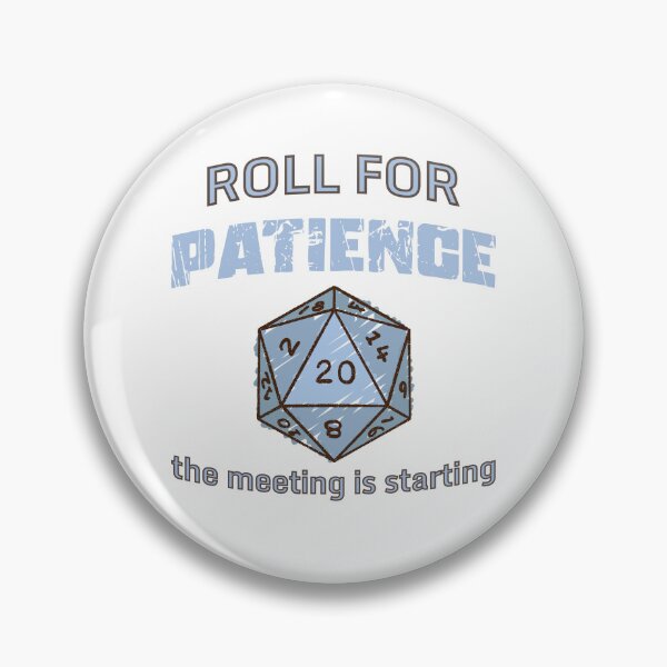 Item preview, Roll For Patience Office Meeting Humor designed and sold by WholeLifePress.