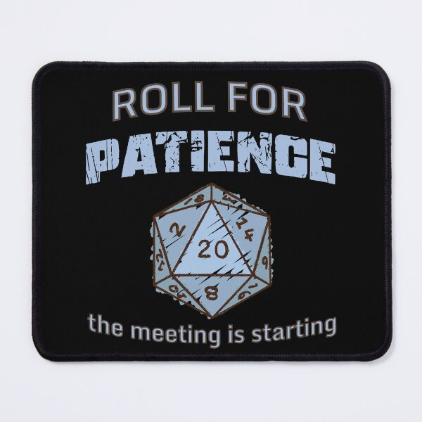 Item preview, Roll For Patience Office Meeting Humor designed and sold by WholeLifePress.