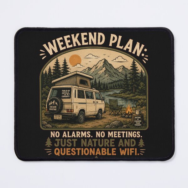 Item preview, Weekend Plan, No Alarms, No meetings, Just Nature and Questionable Wifi designed and sold by Evelashop.