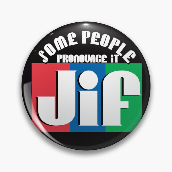 Item preview, Some People Pronounce It JIF designed and sold by Hair-brained  Haberdasher.