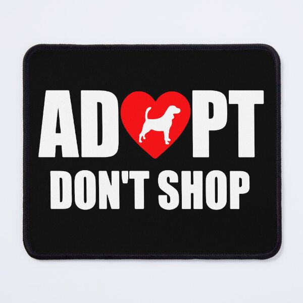 Item preview, Adopt Don't Shop - Funny Gift For Dog Lover designed and sold by Kaysmith233.