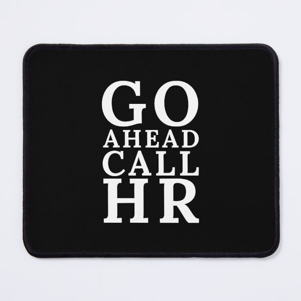 Item preview, Go Ahead Call HR designed and sold by Dondonmart.
