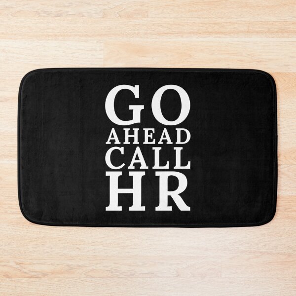 Item preview, Go Ahead Call HR designed and sold by Dondonmart.